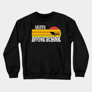 We Go Down With Confidence Muffs Diving School - Retro Sunset Diving Lover Gift Crewneck Sweatshirt